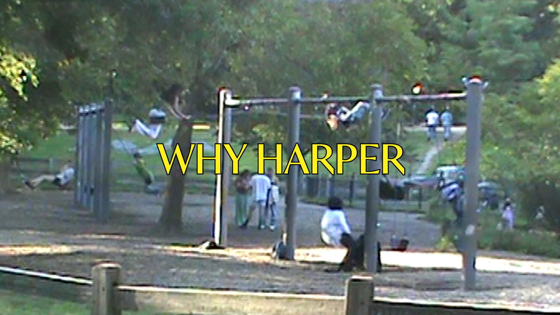Why Harper