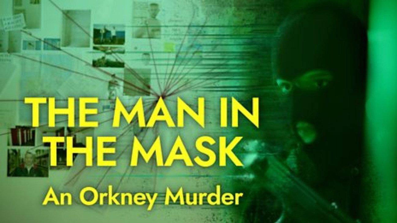 The Man in the Mask: An Orkney Murder