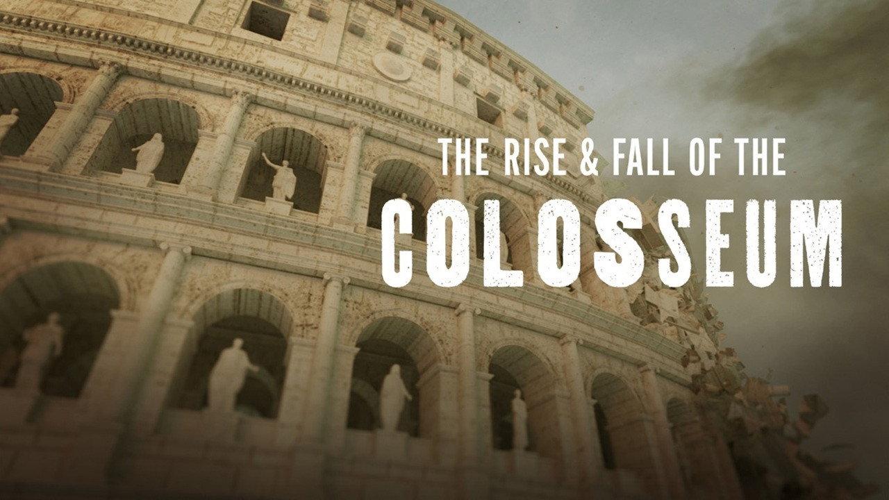 The Rise & Fall of the Colosseum