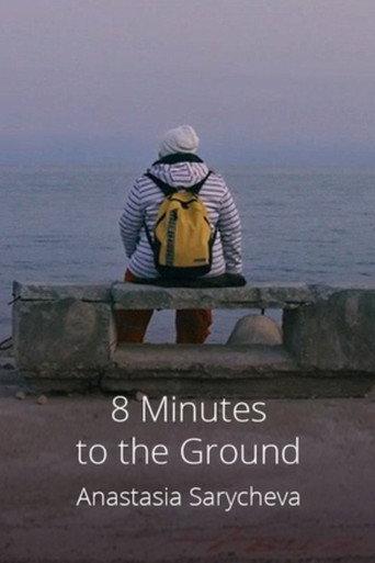 8 Minutes to the Ground