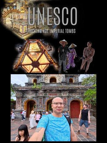 UNESCO Tracking the Hue Imperial Tombs