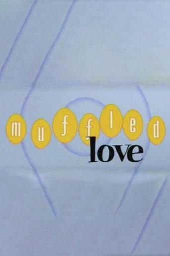 Muffled Love